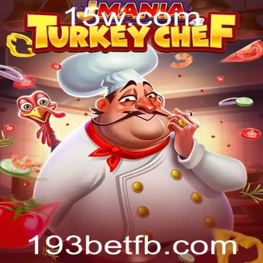 Descubra o Universo de JManiaTurkeyChef: O Jogo Que Está Conquistando 193bet